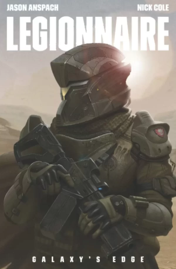 Legionnaire (Galaxy's Edge #1) by Jason Anspach, Nick Cole
