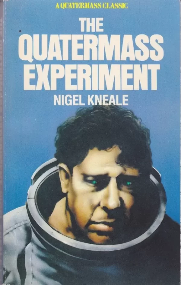 Quatermass Experiment (Quatermass #1) by Nigel Kneale