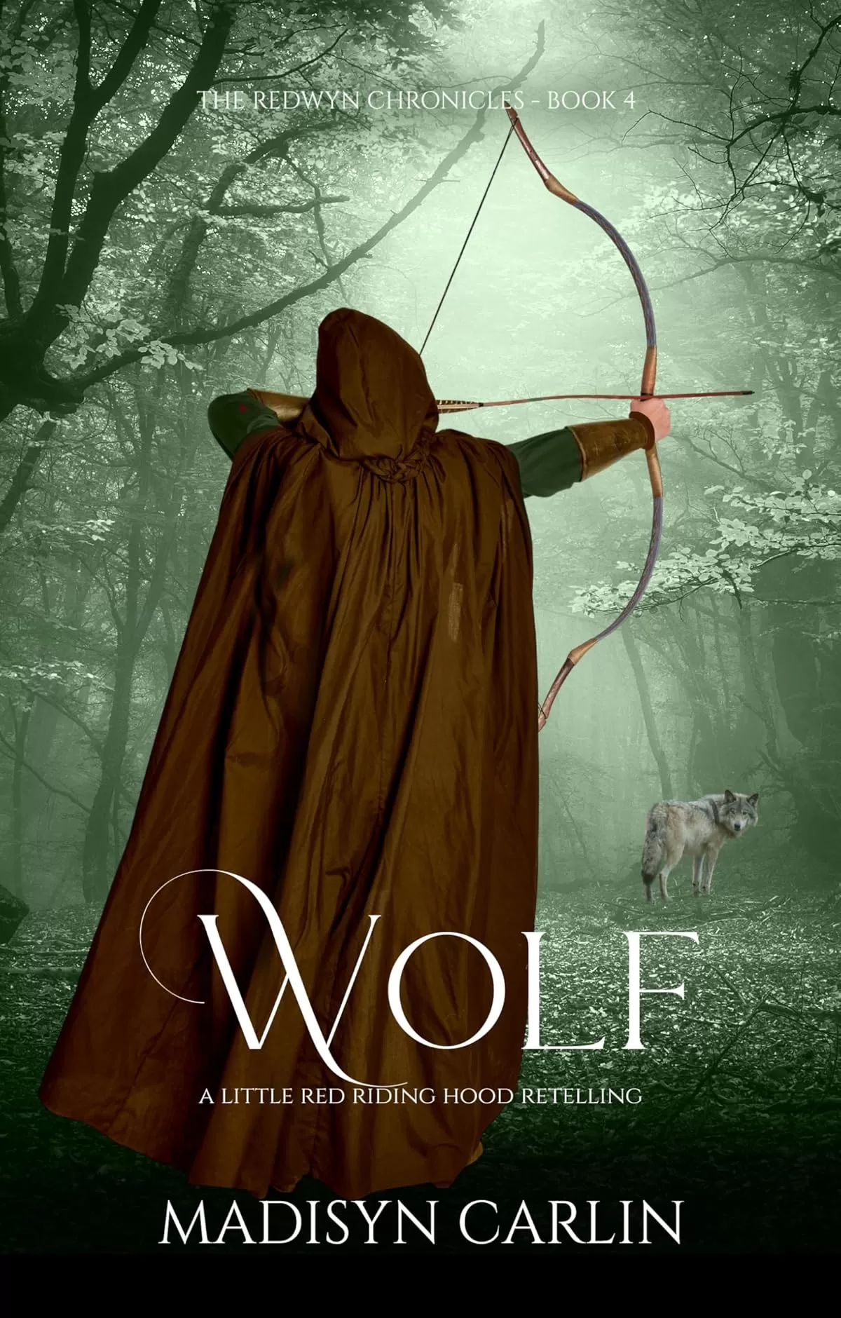 WOLF (The Redwyn Chronicles #3) by Madisyn Carlin