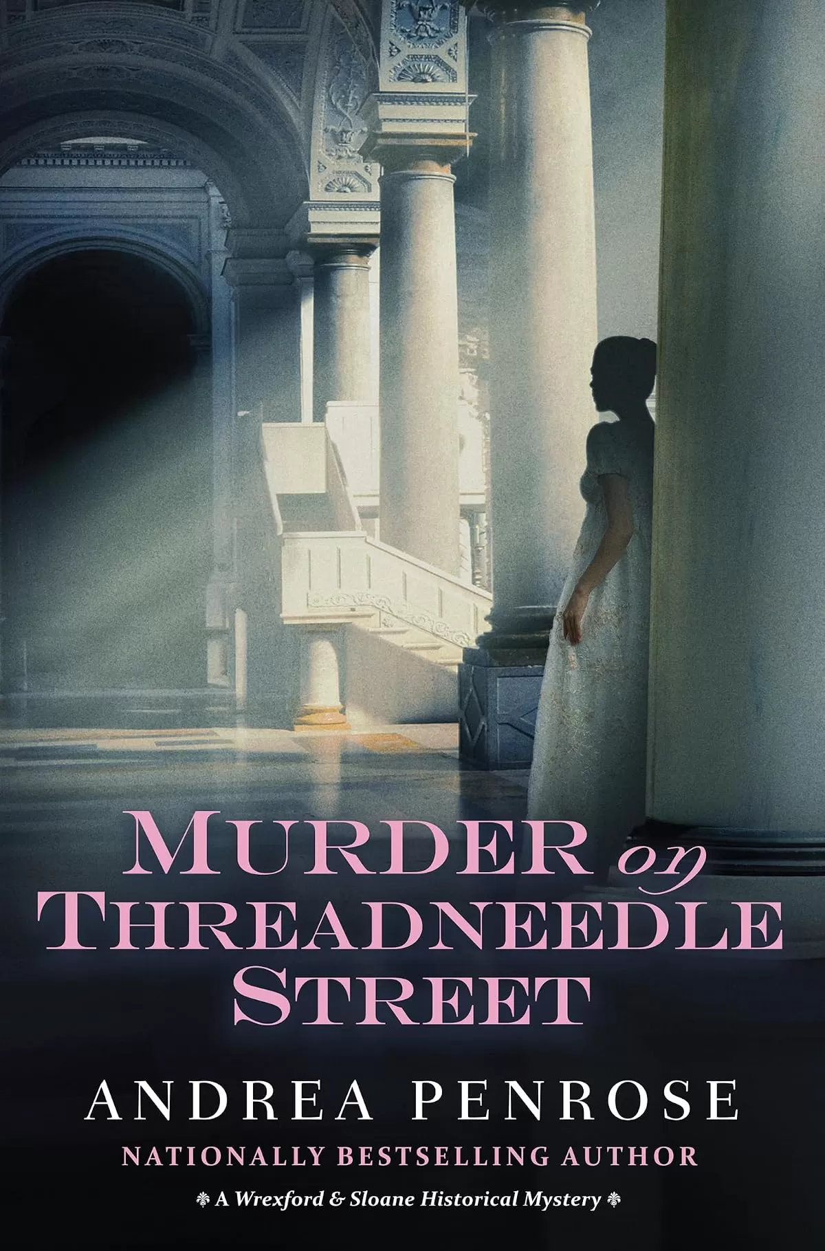 Murder on Threadneedle Street (A Wrexford & Sloane Mystery #10) by Andrea Penrose