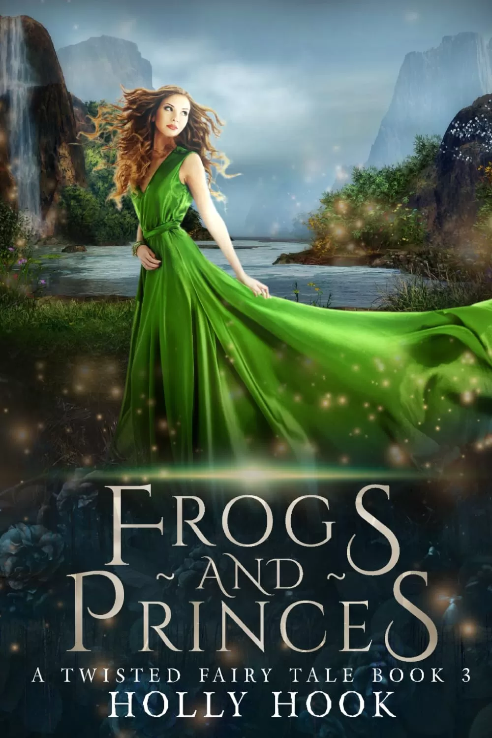 Frogs and Princes (A Twisted Fairy Tale #3) by Holly Hook