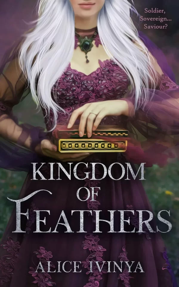 Kingdom of Feathers (Kingdom of Birds and Beasts #3) by Alice Ivinya