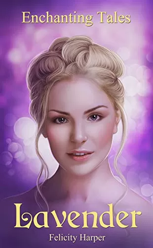 Lavender (Enchanting Tales #5) by Felicity Harper