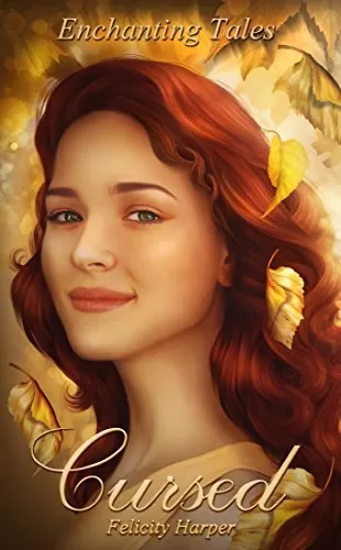Cursed (Enchanting Tales #1) by Felicity Harper