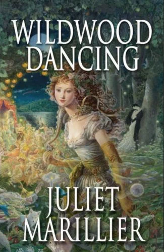 Wildwood Dancing (Wildwood #1) by Juliet Marillier