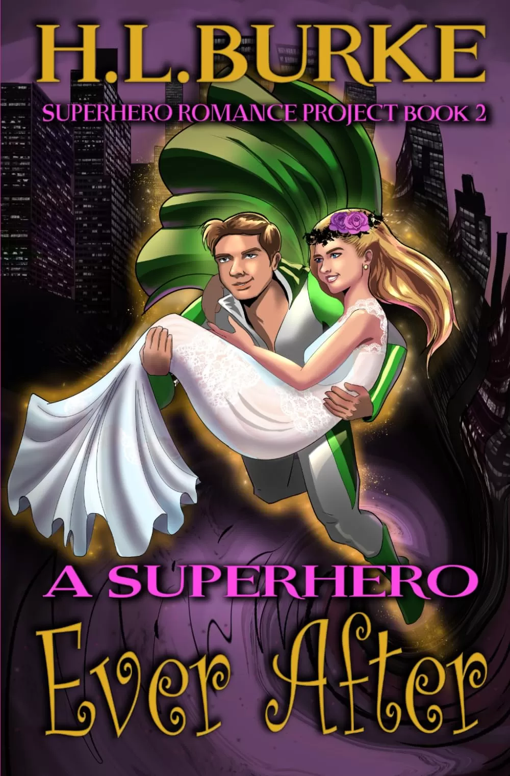 A Superhero Ever After (Superhero Romance Project #2) by H. L. Burke