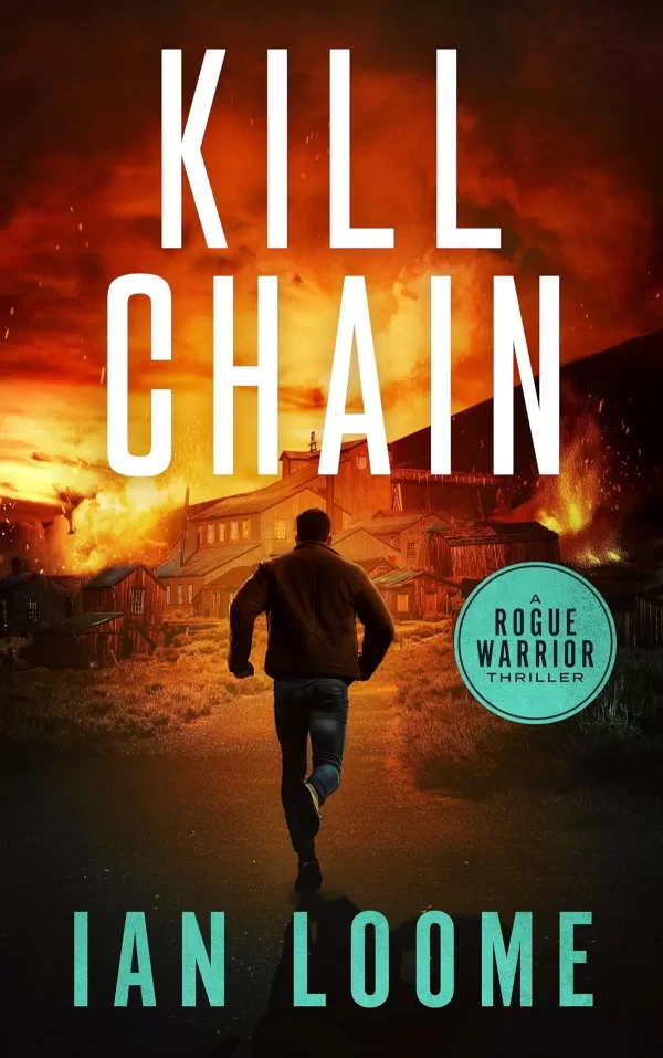 Kill Chain (Rogue Warrior Thrillers #10) by Ian Loome