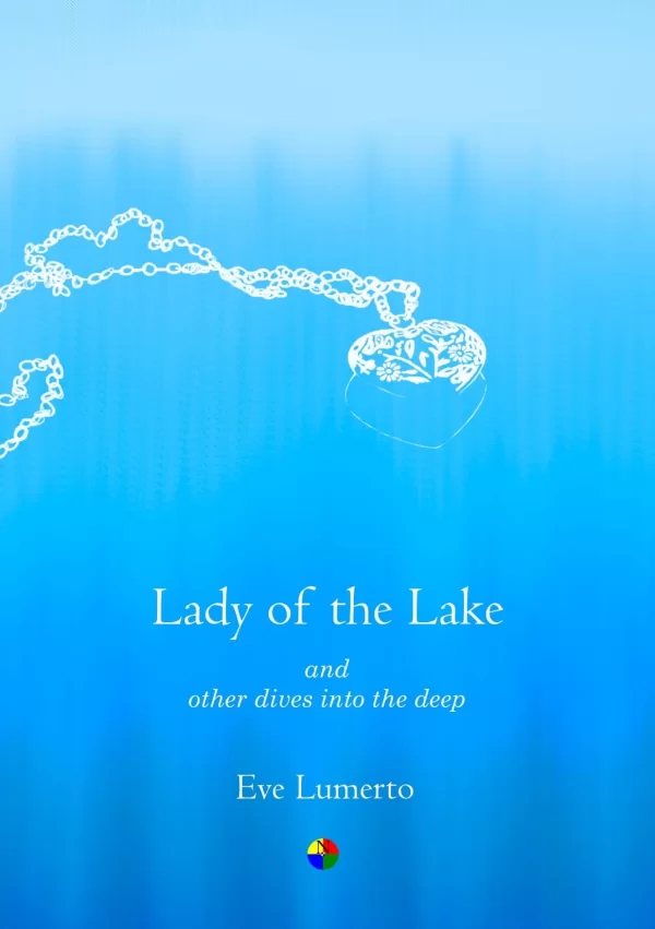 Lady of the Lake and other dives into the deep by Eve Lumerto
