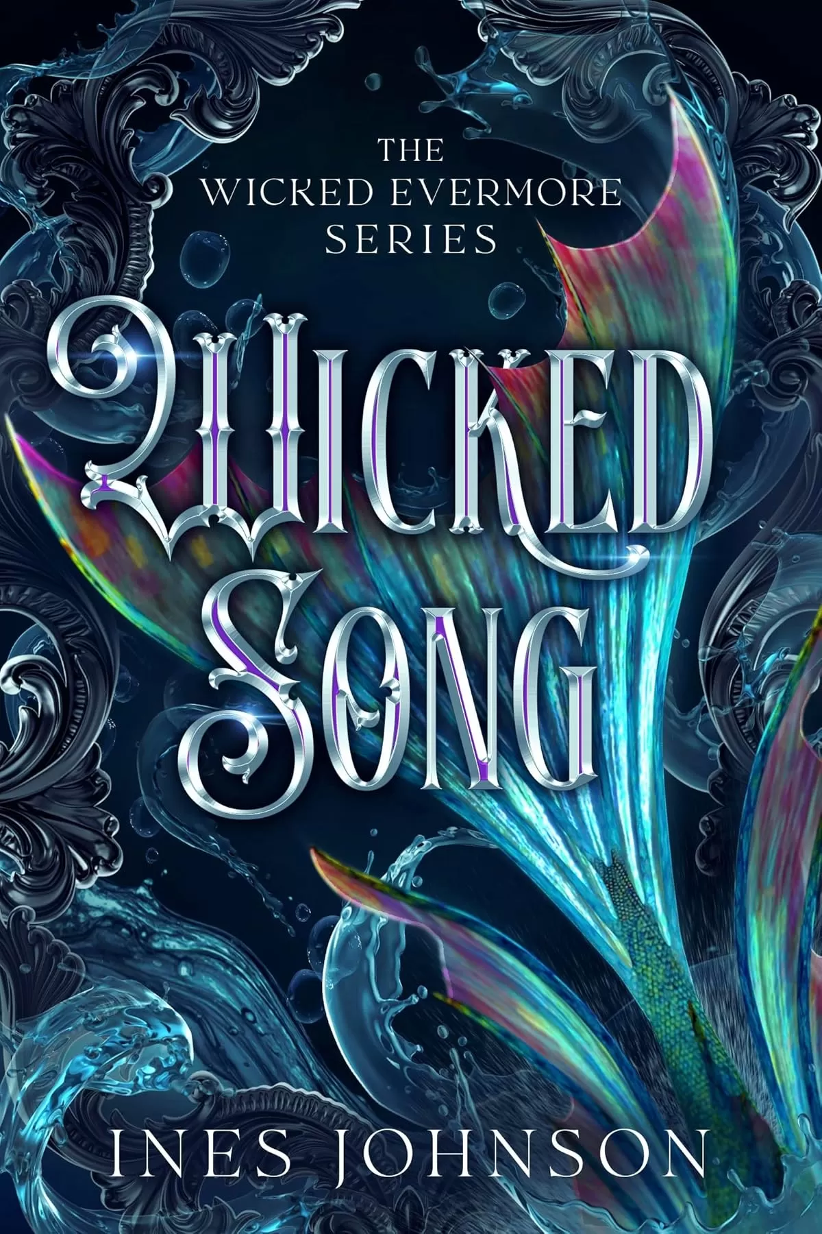 Wicked Song: a Wicked Fairytale Retelling Romantasy (Wicked Evermore #2) by Ines Johnson