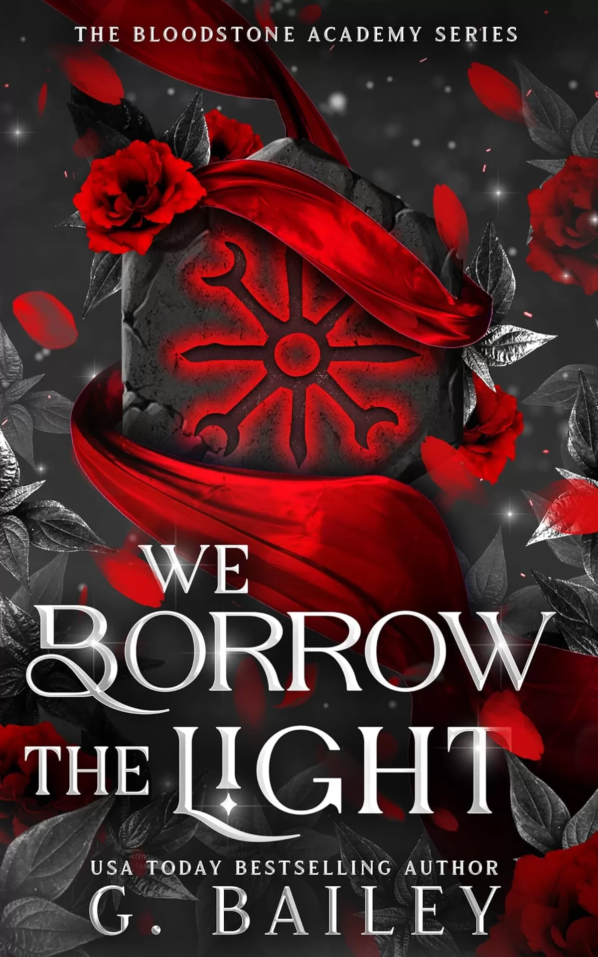 We Borrow The Light (The Bloodstone Academy #2) by G. Bailey