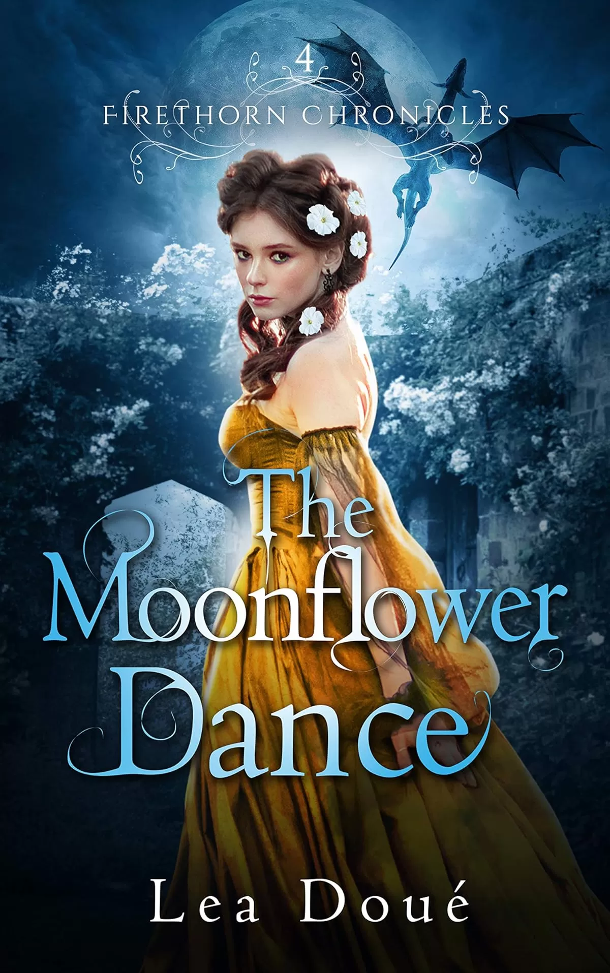 The Moonflower Dance (Firethorn Chronicles #4) by Lea Doué