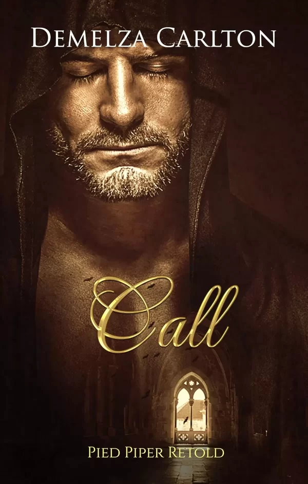 Call: Pied Piper Retold (Romance a Medieval Fairytale #21) by Demelza Carlton