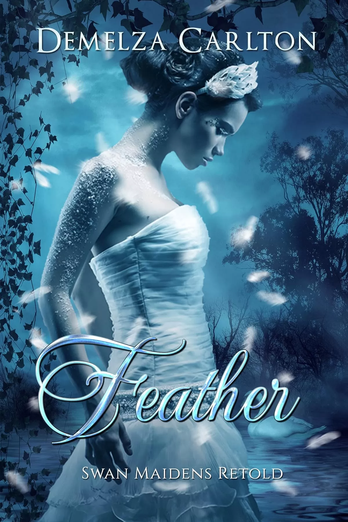 Feather: Swan Maidens Retold (Romance a Medieval Fairytale #22) by Demelza Carlton
