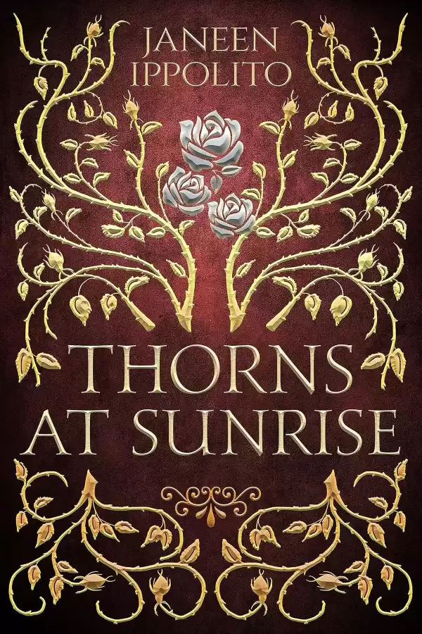 Thorns At Sunrise: Gender-Swapped Sleeping Beauty (Star-Crossed Fairy Tales #2) by Janeen Ippolito