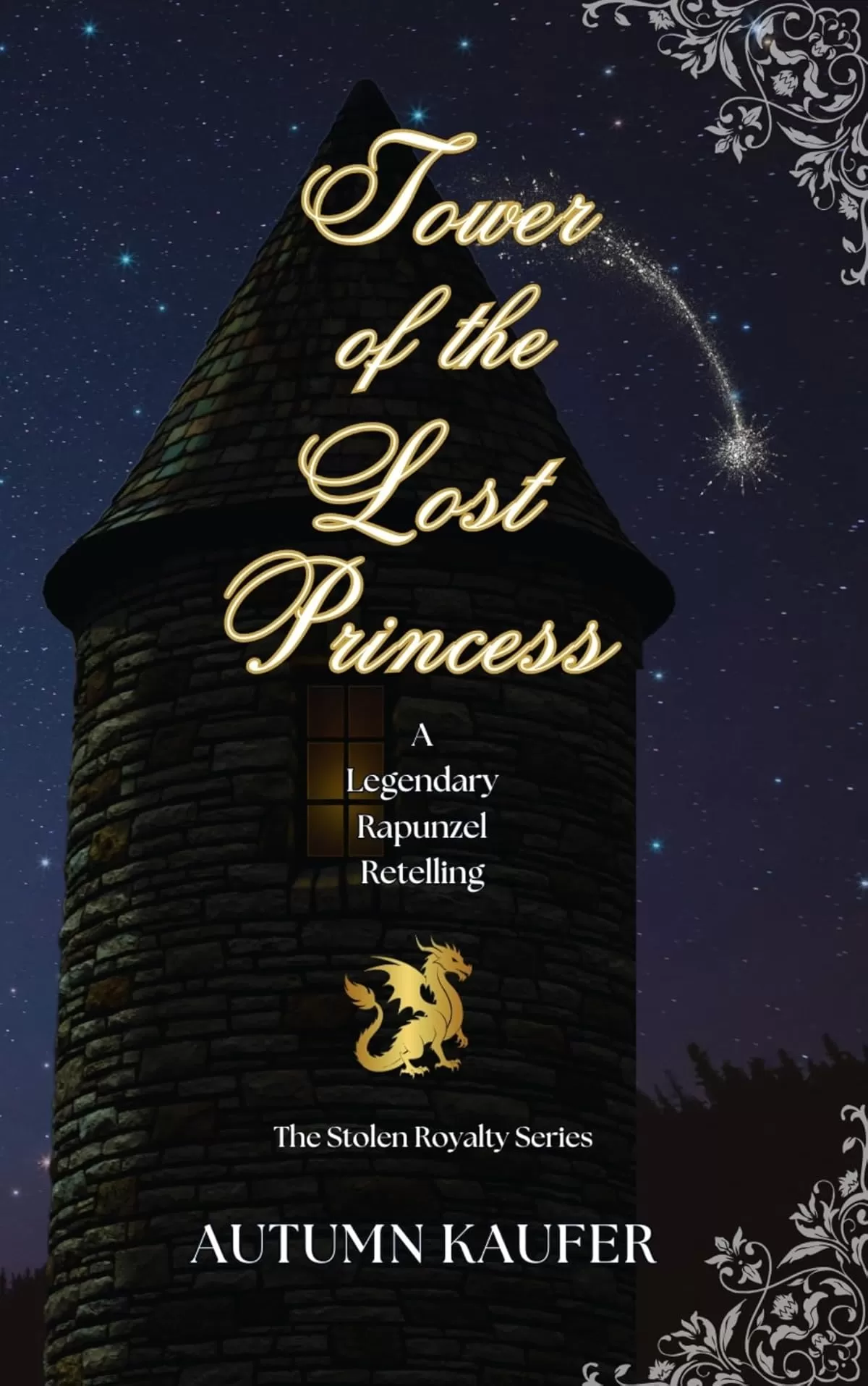 Tower of the Lost Princess: A Legendary Rapunzel Retelling (The Stolen Royalty Series #3) by A.R. Kaufer