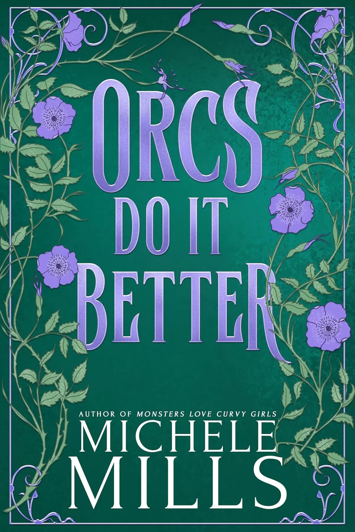 Orcs Do It Better (Orcs Love Curvy Girls #1) by Michele Mills