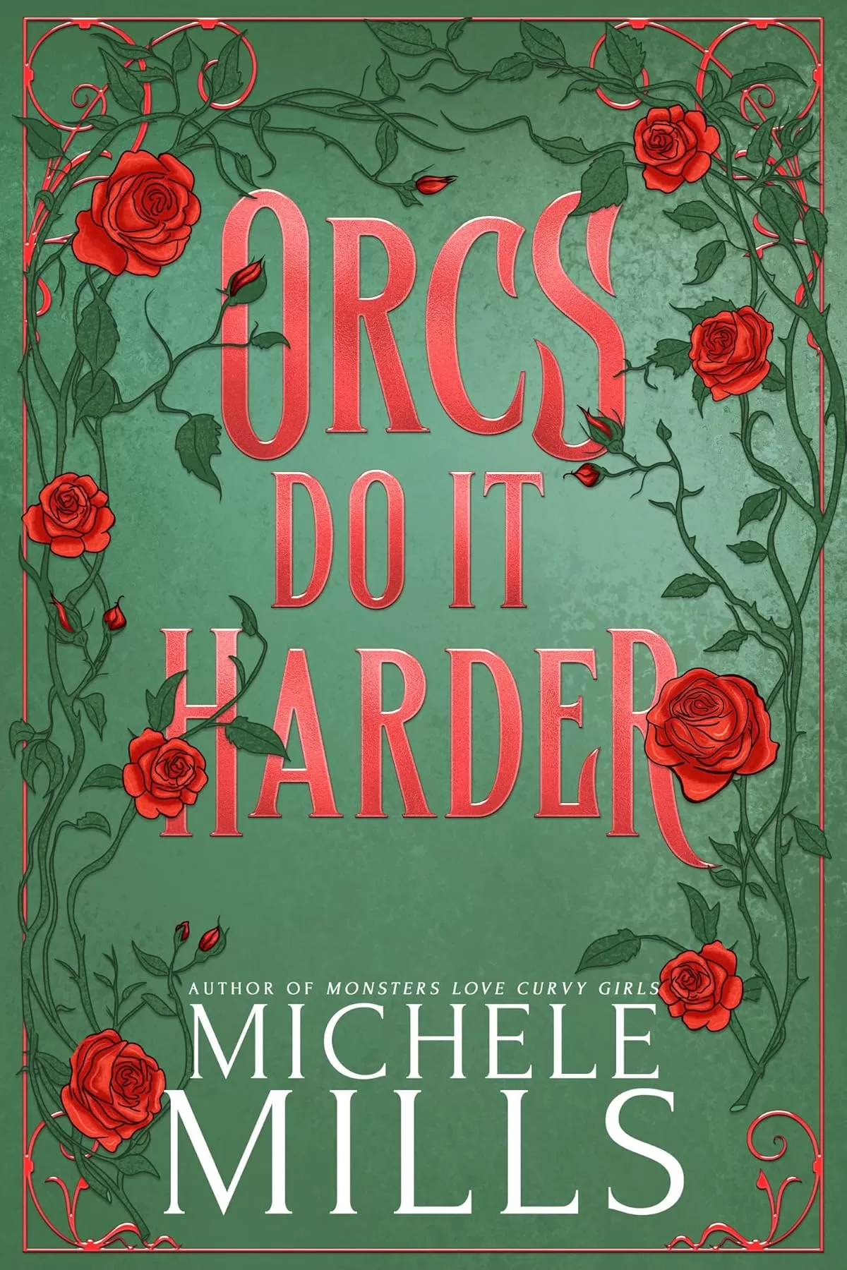 Orcs Do It Harder (Orcs Love Curvy Girls #2) by Michele Mills