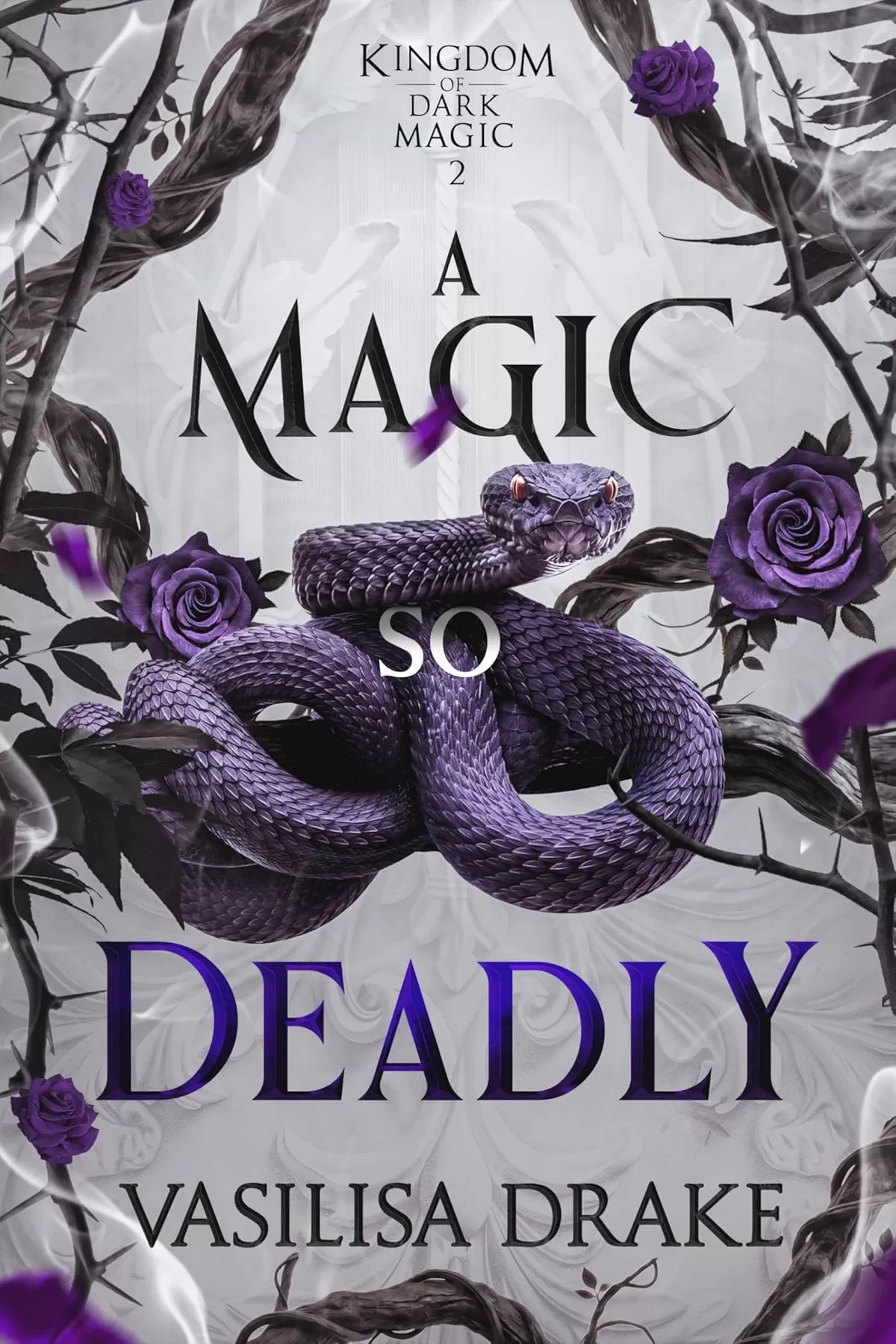 A Magic So Deadly (Kingdom of Dark Magic #2) by Vasilisa Drake