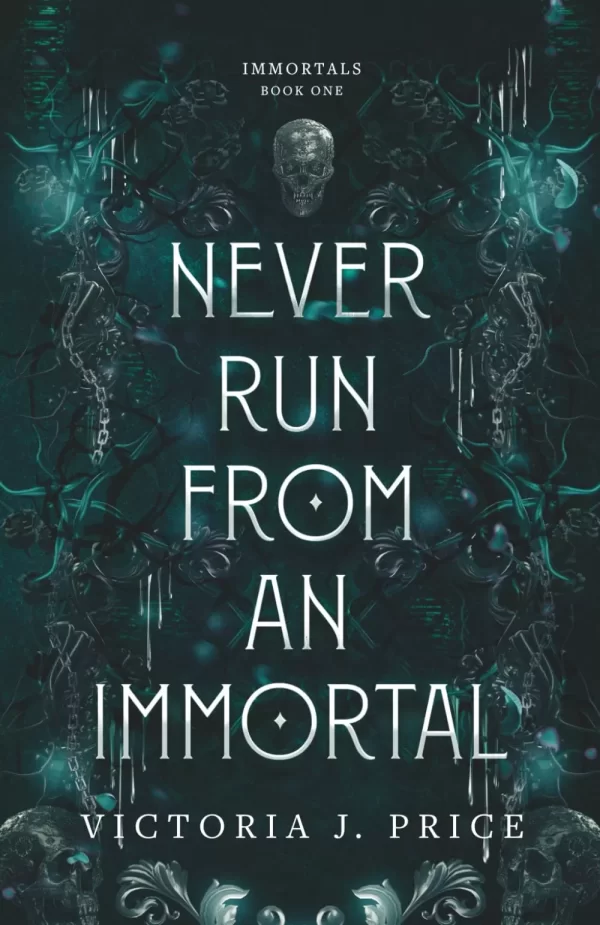 Never Run From An Immortal (Immortals #1) by Victoria J. Price
