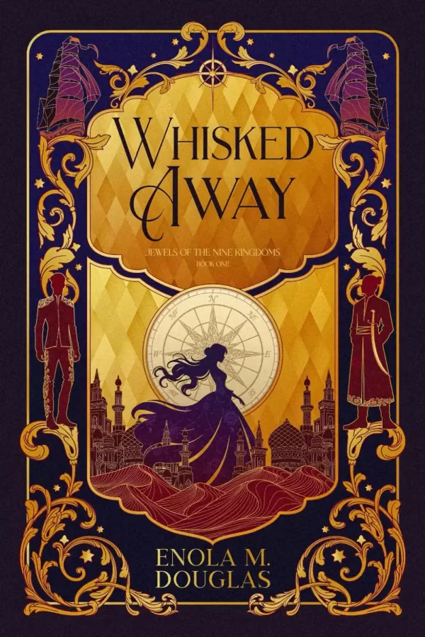 Whisked Away (Jewels of the Nine Kingdoms #1) by Enola M. Douglas