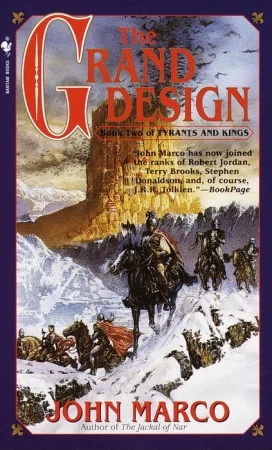 The Grand Design (Tyrants and Kings #2) by John Marco