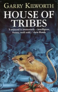 House of Tribes by Garry Kilworth