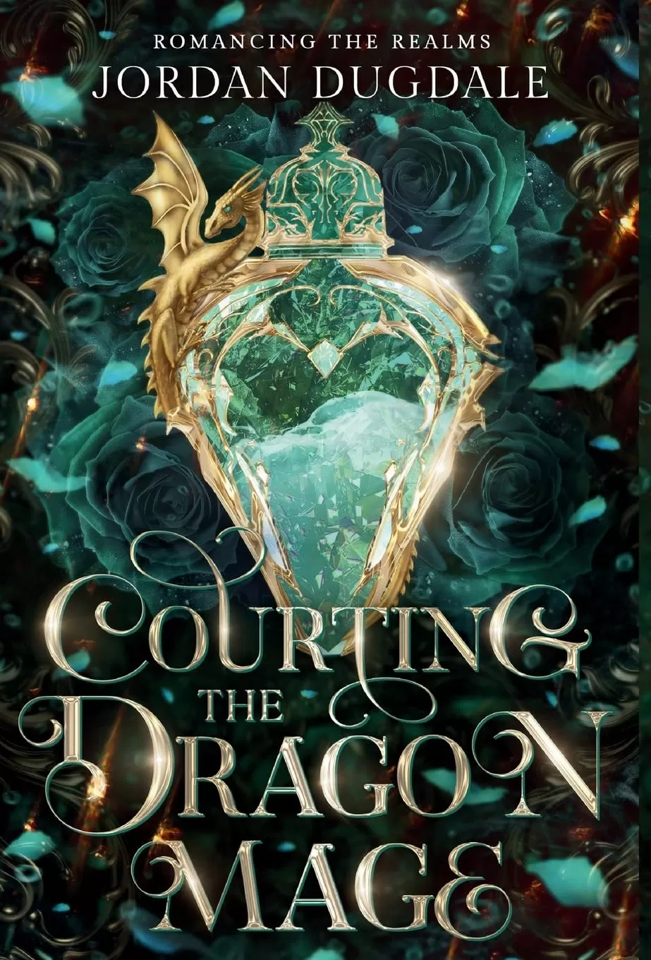 Courting the Dragon Mage (Romancing the Realms) by Jordan Dugdale