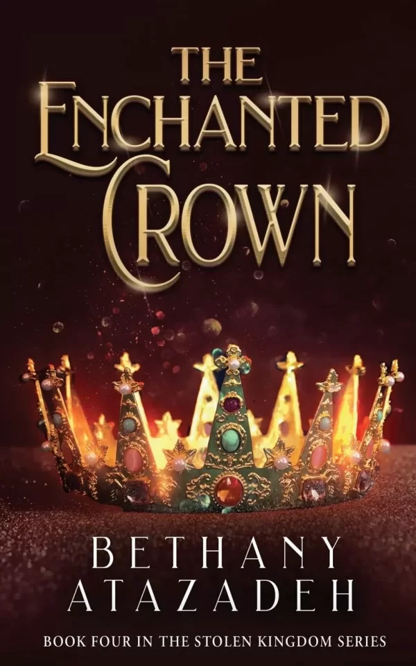 The Enchanted Crown: A Sleeping Beauty Retelling (The Stolen Kingdom Series #4) by Bethany Atazadeh