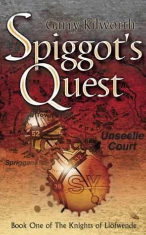 Spiggot's Quest (The Knights of Liofwende #1) by Garry Kilworth
