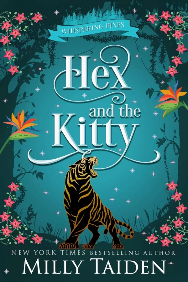 Hex and the Kitty: A Paranormal Small Town Cozy Shifter Romance Series - with Heat (Whispering Pines #9) by Milly Taiden
