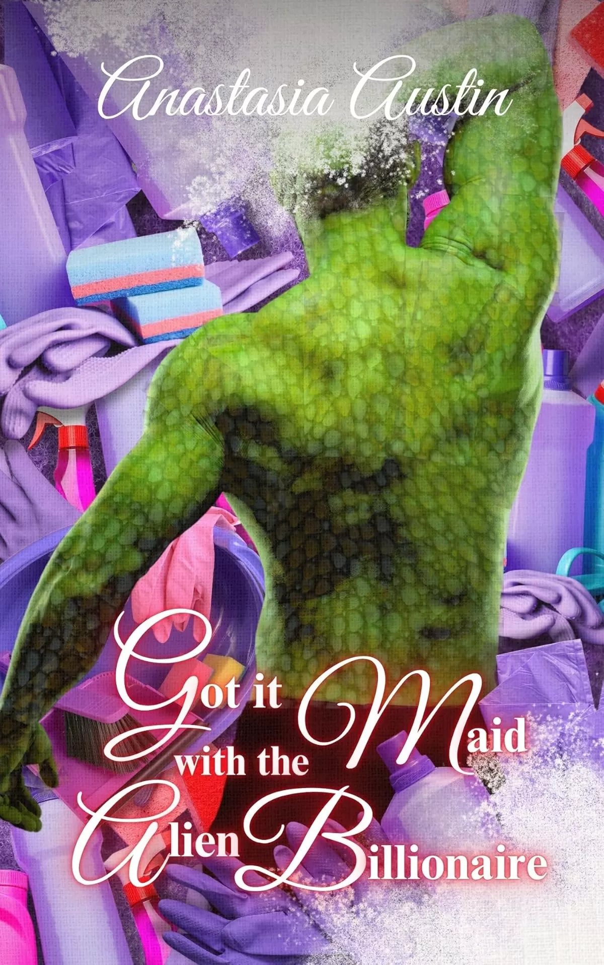 Got It Maid With the Alien Billionaire (Faster Than Light #2) by Anastasia Austin