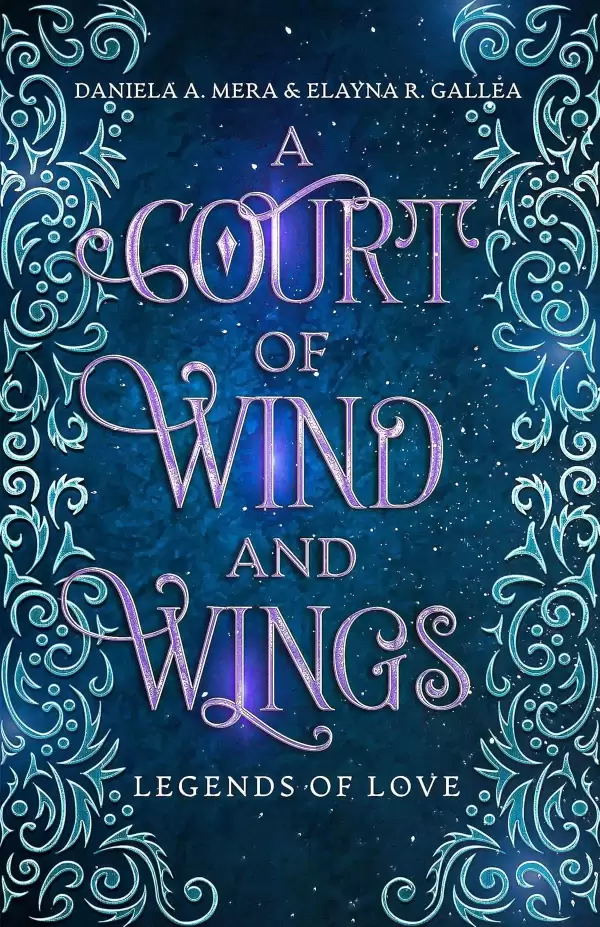 A Court of Wind and Wings: A Hades and Persephone Retelling (Legends of Love) by Daniela A. Mera