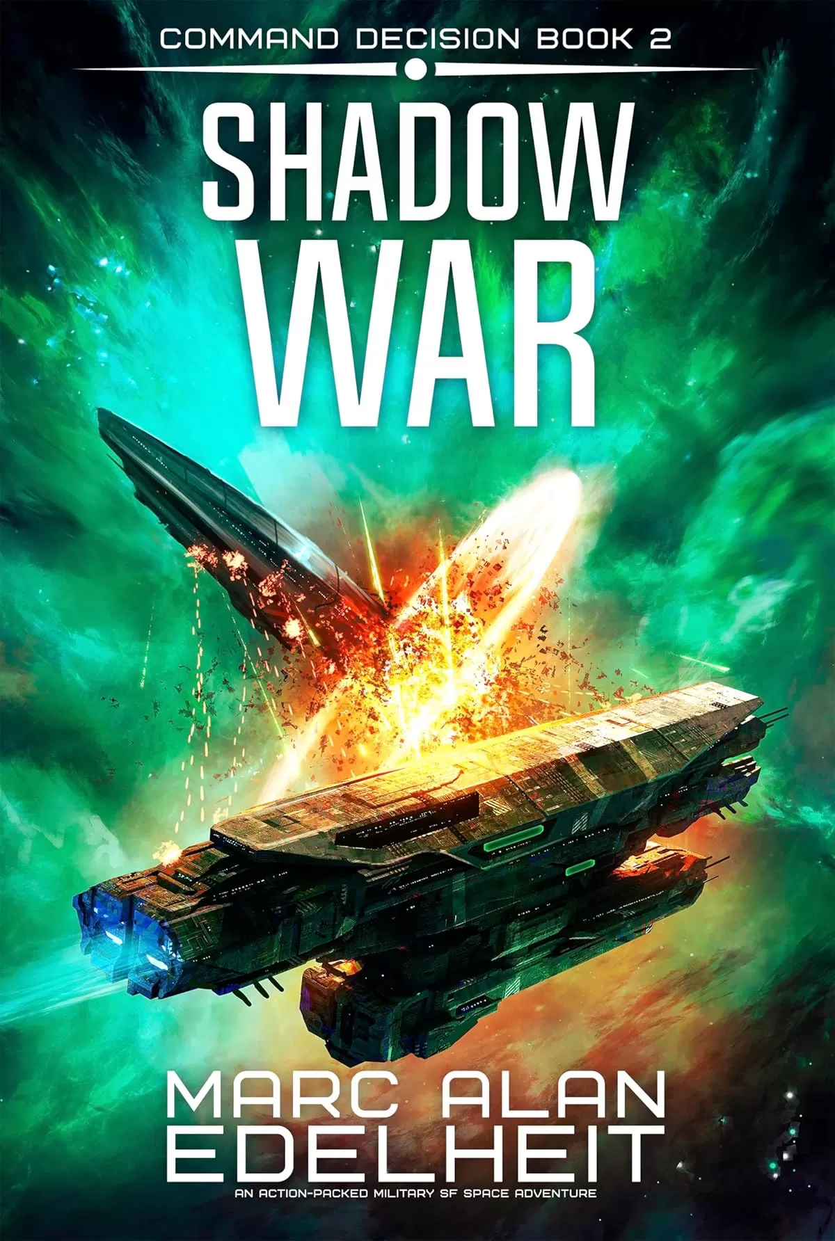 Shadow War: An action-packed military SF space adventure (Command Decision #2) by Marc Alan Edelheit