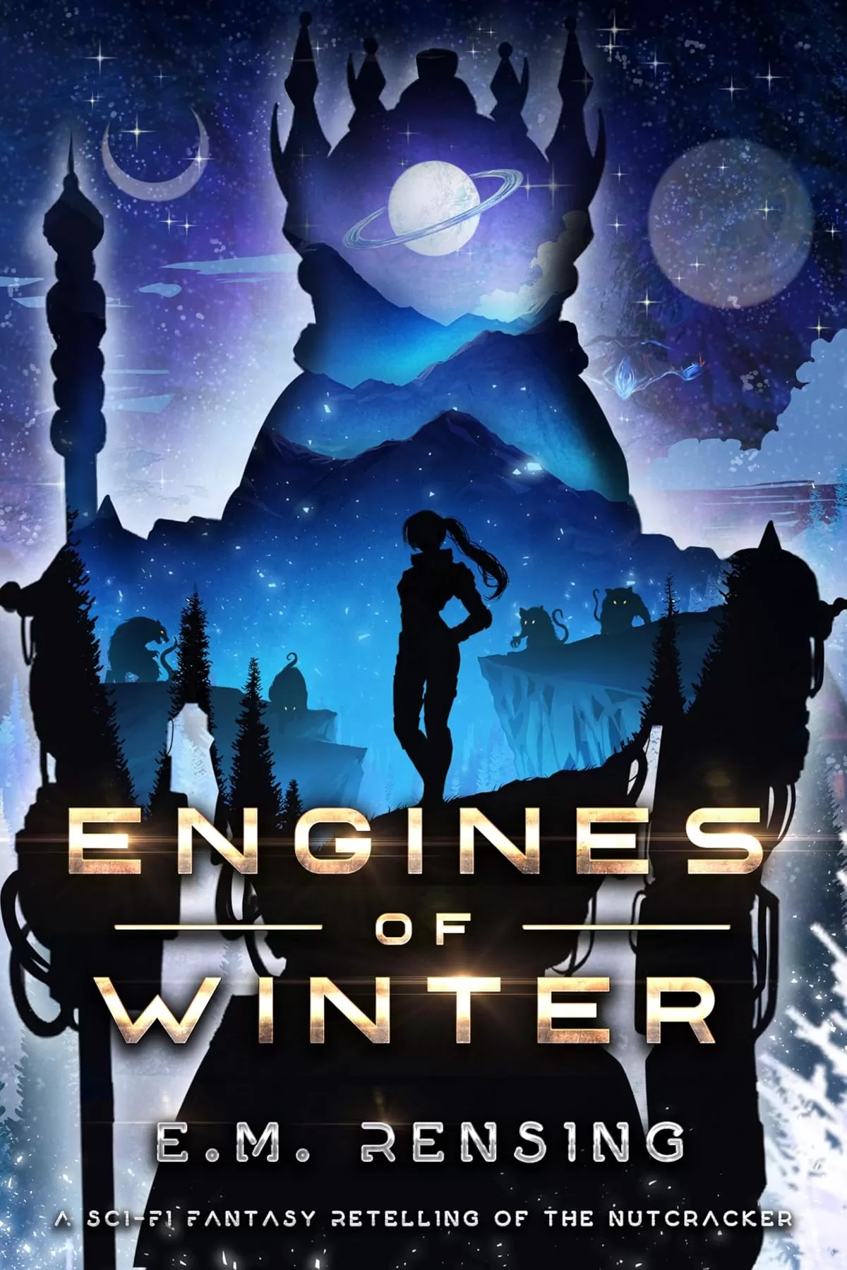 Engines of Winter: A Sci-Fi Fantasy Retelling of The Nutcracker by E.M. Rensing