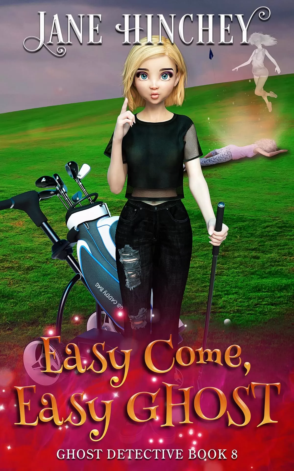 Easy Come Easy Ghost: A Paranormal Cozy Mystery Romance (Ghost Detective #8) by Jane Hinchey