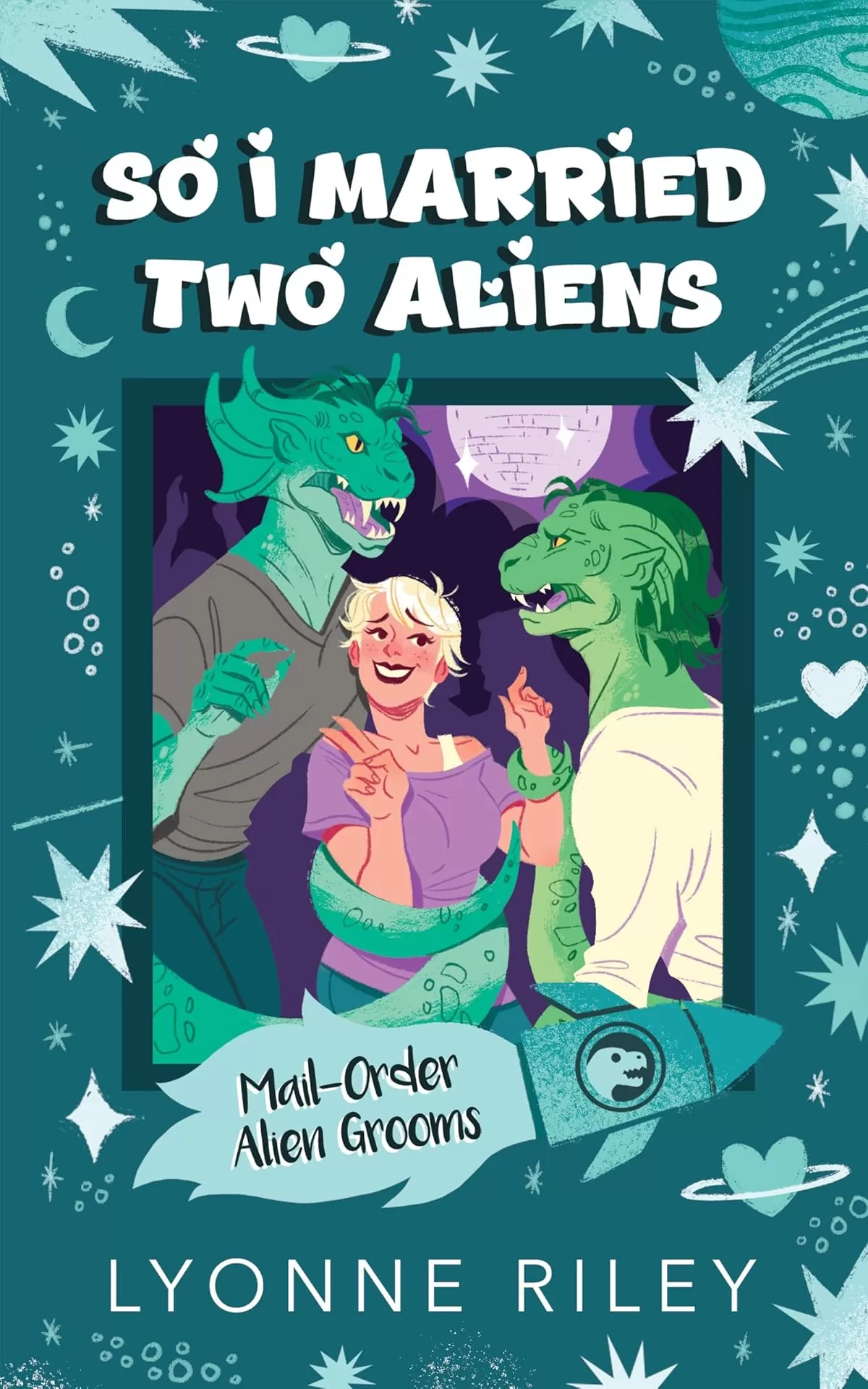 So I Married Two Aliens (Mail-Order Alien Grooms #2) by Lyonne Riley