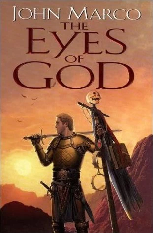 The Eyes of God (Bronze Knight Saga #1) by John Marco