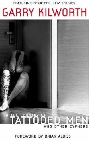 In the Country of Tattooed Men and Other Cyphers by Garry Kilworth