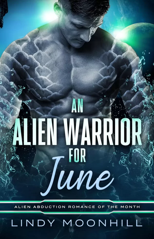 An Alien Warrior for June (Alien Abduction of the Month #7) by Lindy Moonhill