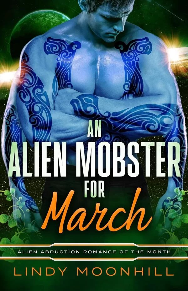 An Alien Mobster for March (Alien Abduction of the Month #4) by Lindy Moonhill