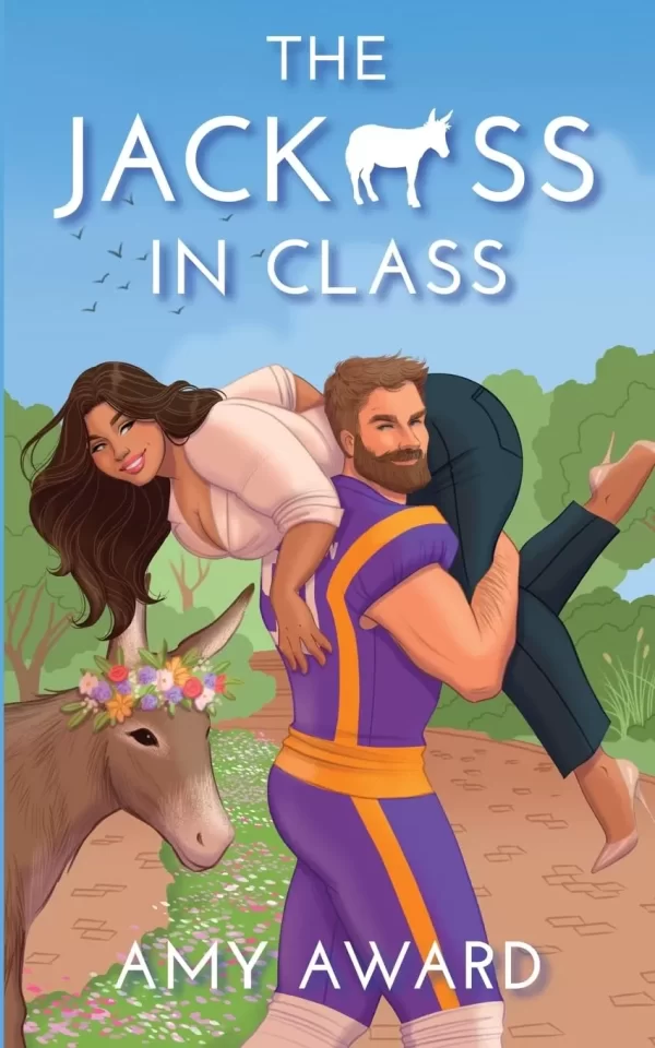 The Jack*ss in Class (The Cocky Kingmans #5) by Amy Award