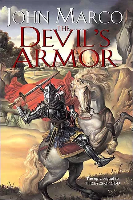 The Devil's Armor (Bronze Knight Saga #2) by John Marco