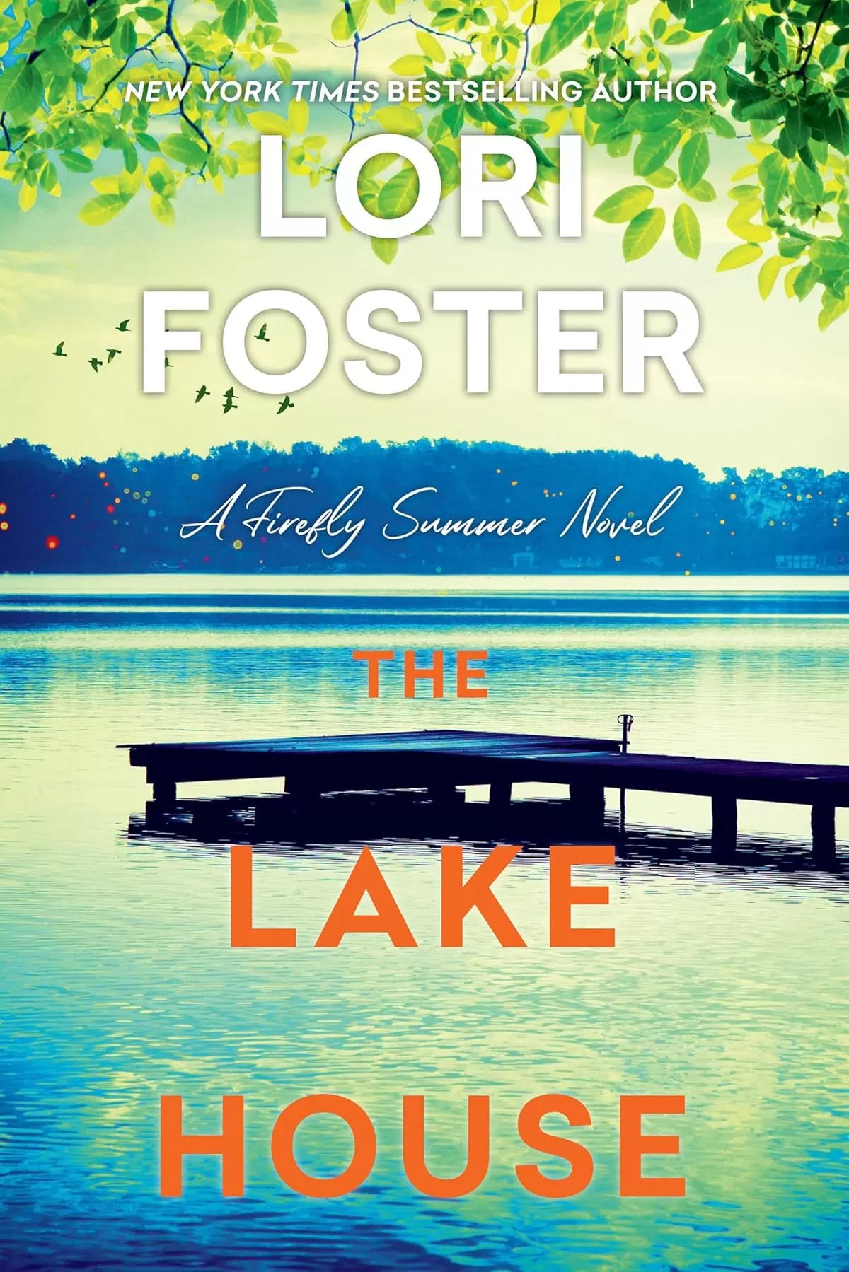The Lake House (Firefly Summer #2) by Lori Foster