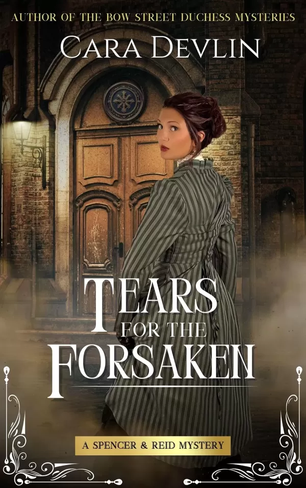 Tears for the Forsaken (Spencer & Reid Mysteries #5) by Cara Devlin