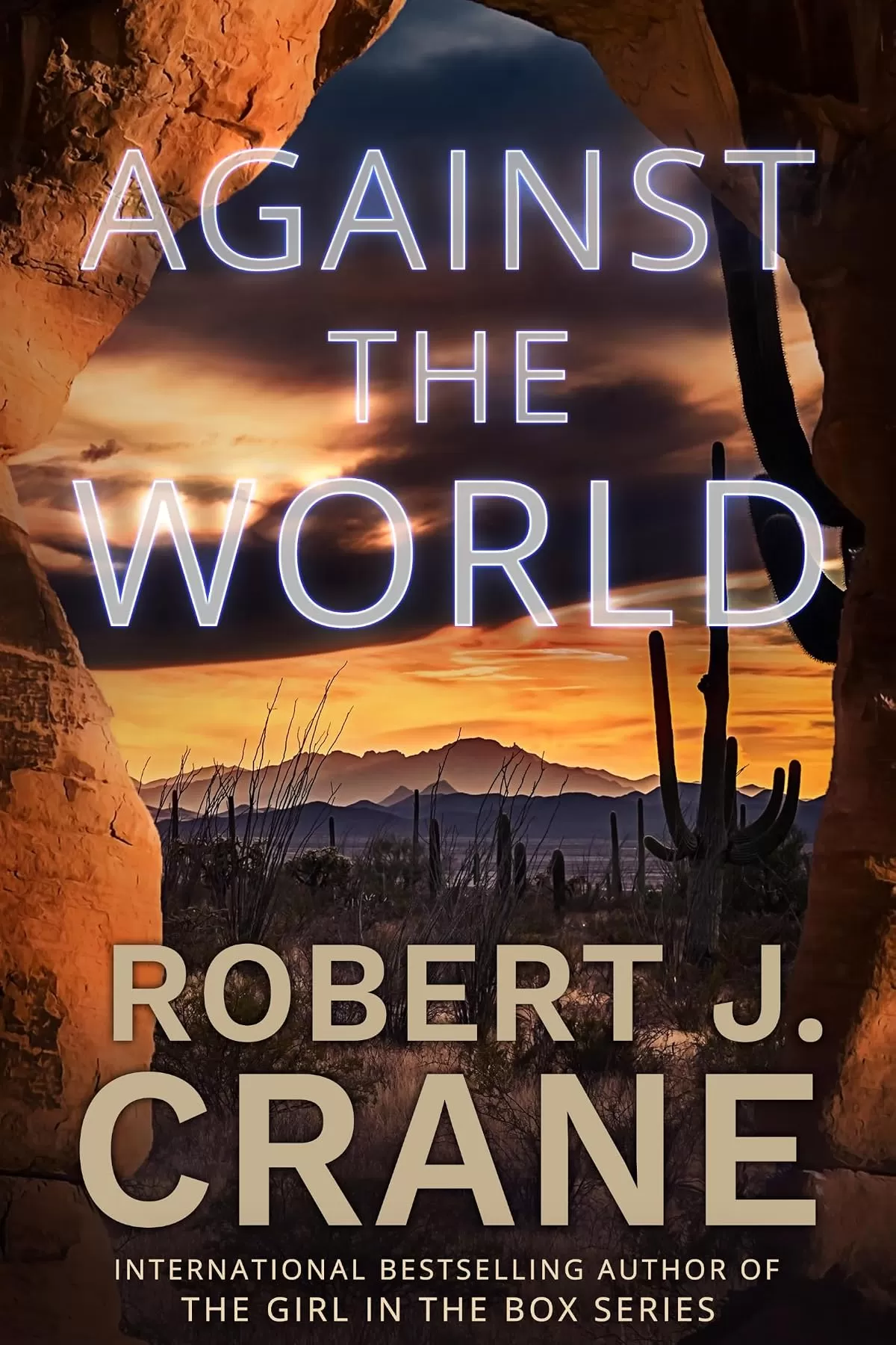 Against the World (The Girl Who Ran Away #5) by Robert J. Crane