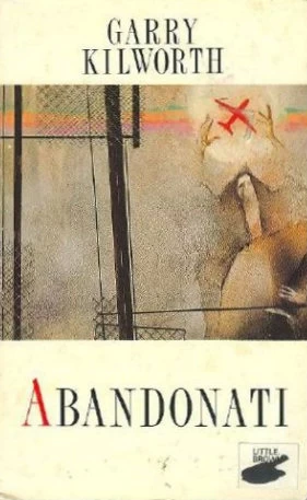 Abandonati by Garry Kilworth