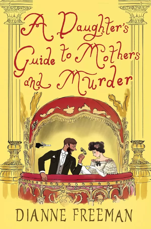 A Daughter's Guide to Mothers and Murder (Countess of Harleigh Mysteries #8) by Dianne Freeman