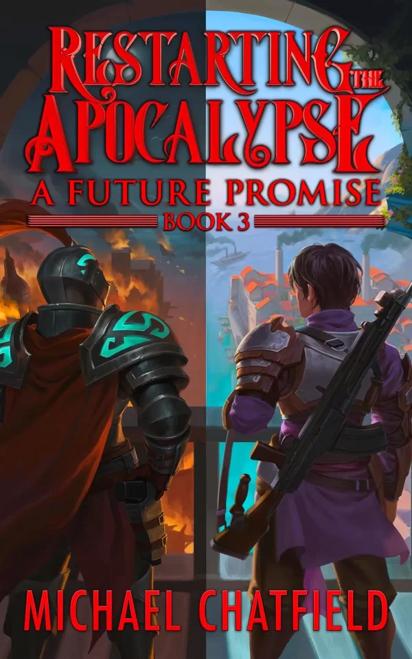 A Future Promise (Restarting the Apocalypse #3) by Michael Chatfield