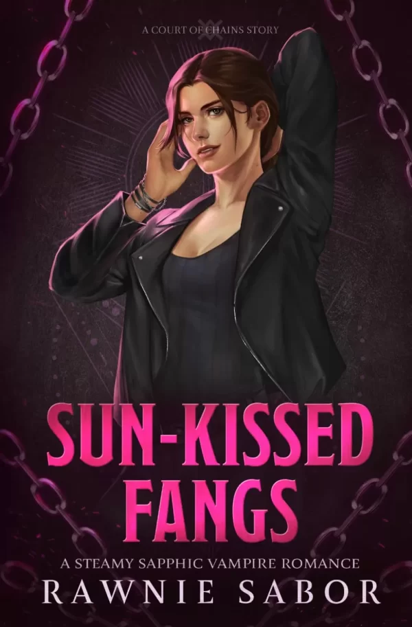 Sun-Kissed Fangs: A Court of Chains Story (Court of Chains #4) by Rawnie Sabor