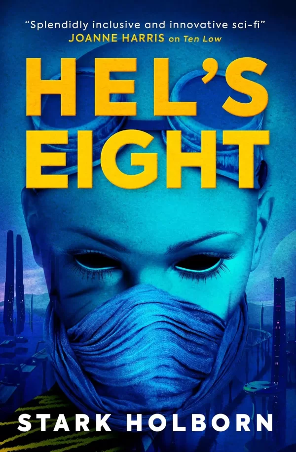 Hel's Eight (The Factus Sequence #2) by Stark Holborn